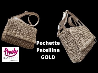 TUTORIAL Pochette Patellina GOLD Uncinetto Facile Andy Handmade