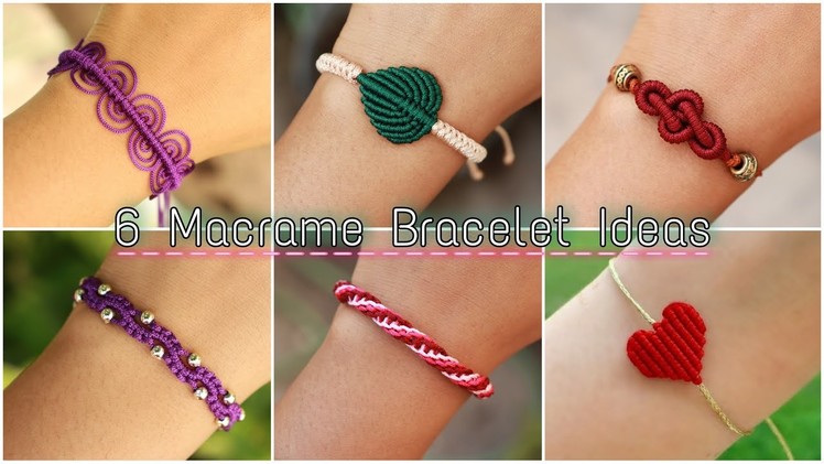 6 Macrame Bracelet Ideas | How To Make Bracelets | DIY Bracelets | Creation&you