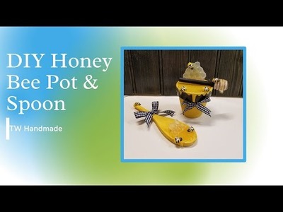 DIY Honey Bee Pot & Spoon