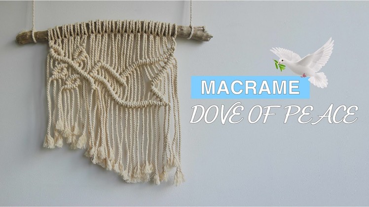 DIY Macrame Dove of Peace. Tutorial Macrame Wall Hanging