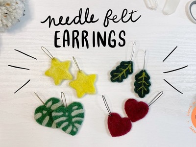 EASIEST Way to Make Needle Felt Earrings