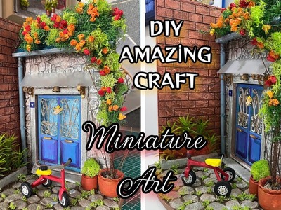 Excellent Crafts Miniature - You Can't Even Guess the Materials Used - Diorama Front Door Tutorial