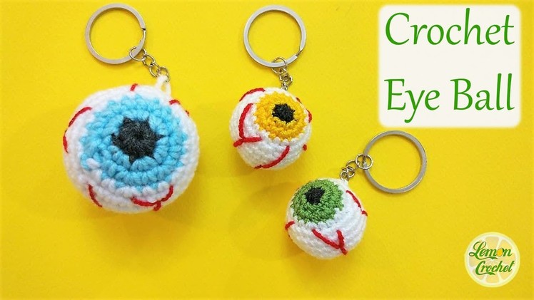 How to Crochet Eyeball Keychain | Crochet Tutorial | Lemon Crochet????