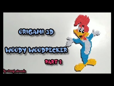 Tutorial Origami 3d Woody Woodpecker painting part 2