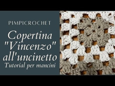 Copertina Vincenzo all'uncinetto|Tutorial per mancini| PimpiCrochet|