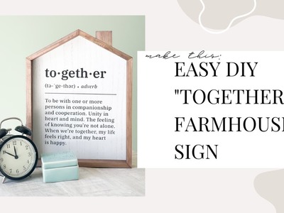 Easy DIY “together” Farmhouse Sign