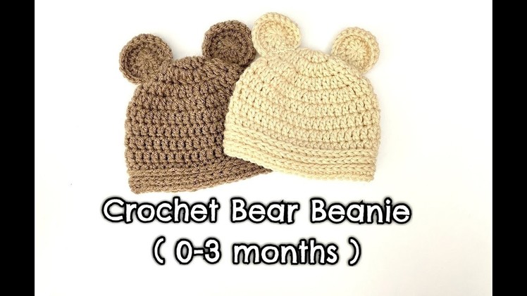 How to Crochet Bear Beanie (0-3 months)