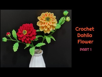 How to make crochet Dahlia Flowers - PART 1