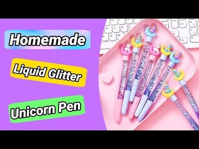 How to make Liquid Glitter Unicorn Pen. DIY Unicorn pen. How to make Unicorn Glitter Pen