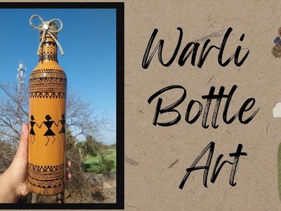 DIY Bottle Art | Warli Art | Best Out of Waste | Bottle Painting | Folk Art | Traditional Print