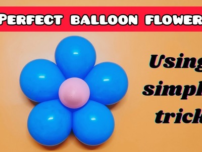 How to make balloon flowers using simple trick - hack | Background balloon flowers for Any Occasion