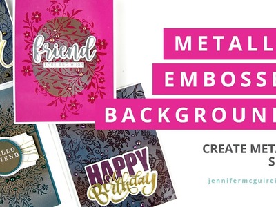 Metallic Embossed Backgrounds -- An Old Favorite!