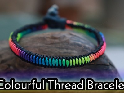 Thread Bracelet Making At Home | How To Make Bracelets| DIY Rainbow Bracelet | Creation&you