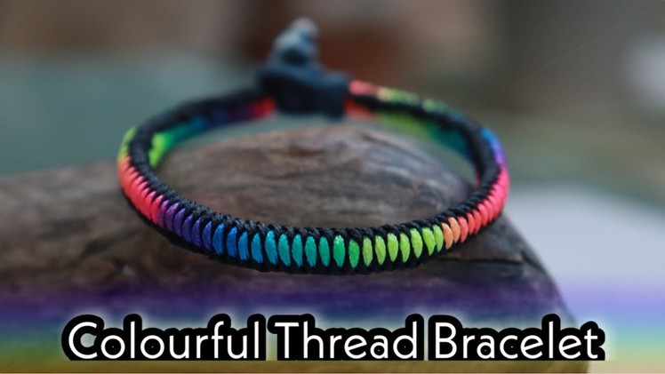 Thread Bracelet Making At Home | How To Make Bracelets| DIY Rainbow Bracelet | Creation&you