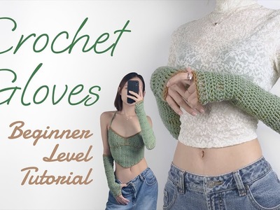 Crochet Fingerless Gloves - In-depth Tutorial for Beginners