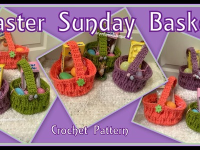 Easter Sunday Basket Crochet Pattern   #crochet #crochetvideo