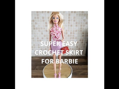 How to make a SUPER EASY crochet skirt for Barbie | Crochet Tutorial