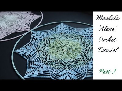 Mandala 'Alana' Crochet Tutorial | Part 2. 3 (Rounds 12-19)