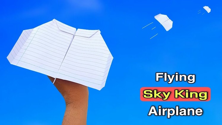 New sky king plane, flying sky airplane, best flying sky plane, origami plane, how to make boomrange