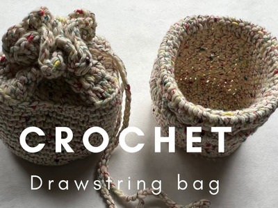 Tutorial - crochet drawstring bag - free pattern