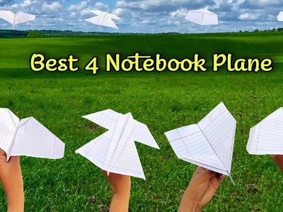 Best 4 notebook plane, paper flying airplane, 4 different paper plane, how to fly plane, new plane