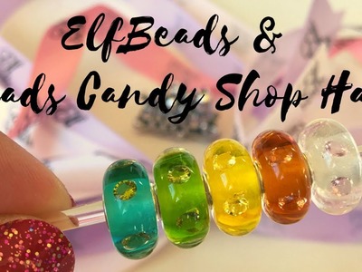 ElfBeads & Beads Candy Shop Haul