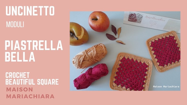 Uncinetto Piastrella Bella Crochet Beautiful Square Granny Mania maisonmariachiara