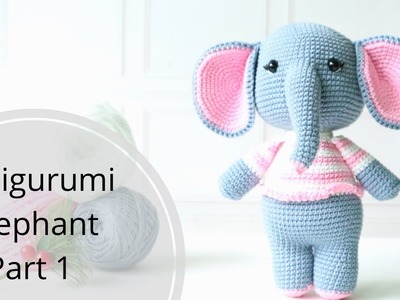 Amigurumi Elephant | Crochet Elephant Part 1 : Head, Trunk, Ears