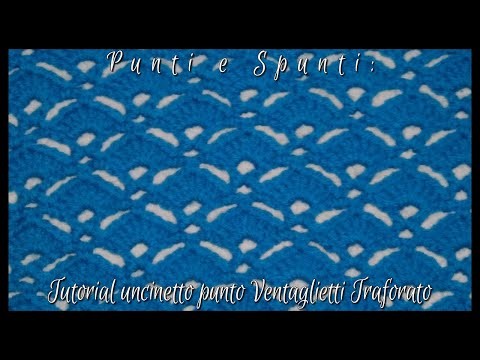 DIY Tutorial uncinetto Punto Ventaglietti Traforato