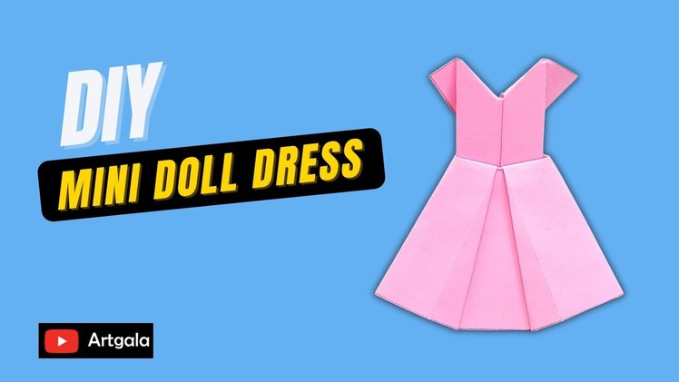 Mini Doll Dress Making with Paper | Origami Barbie Doll Frock Design | Doll Dress Up | Artgala