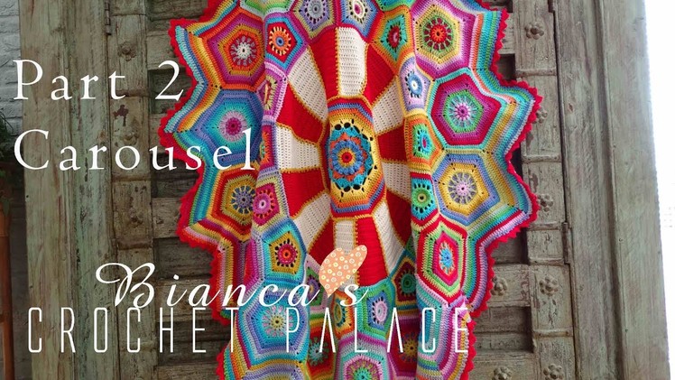 Part 2 -  Carousel Blanket - Crochet Tutorial