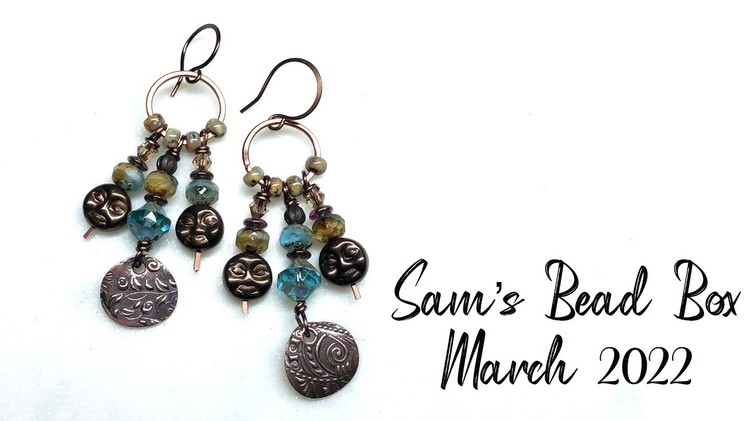 Sam’s Bead Box Monthly Subscription Unboxing March 2022 and Earring Tutorial!! ????????????????????