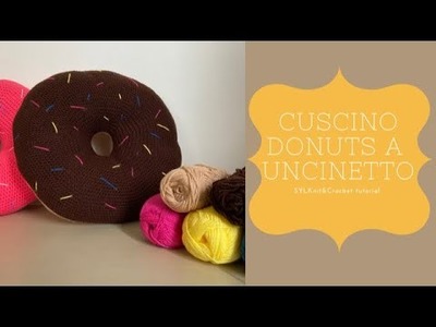 SylKnit&Crochet TUTORIAL: cuscino donuts a uncinetto. donuts pillow crochet
