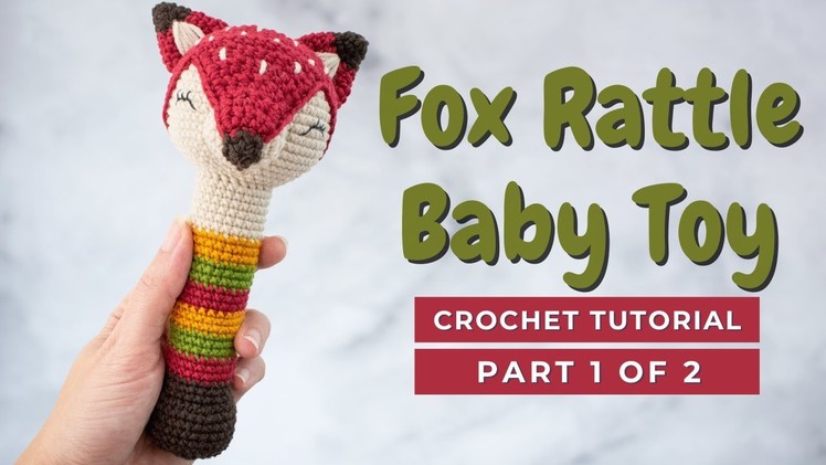 HOW TO CROCHET A FOX AMIGURUMI: fox crochet rattle toy pattern for baby. PART 1