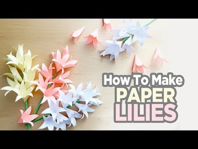 How To Make Paper Lilies