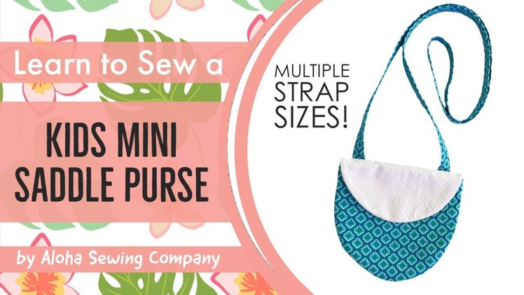 How to Sew a Kids Saddle Bag Purse - Easy Beginners Sewing Project - Pattern included! Toddlers Girl