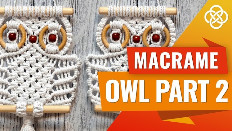 Macrame Owl Wall Hanging Part 2 | Macrame Owl DIY | Macrame Owl Tutorial