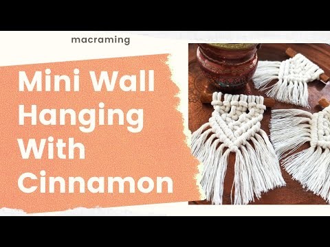 The Easiest Macrame Wall Hanging Tutorial | DIY Mini Wall Hanging with Cinnamon