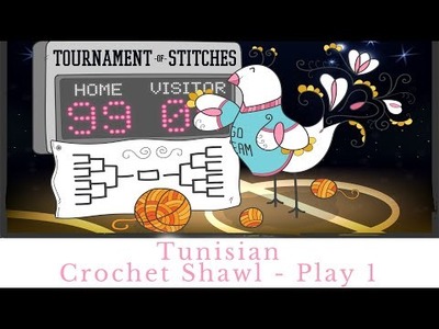 Tournament of Stitches 2022 || Tunisian Crochet Shawl - Play 1 of 5