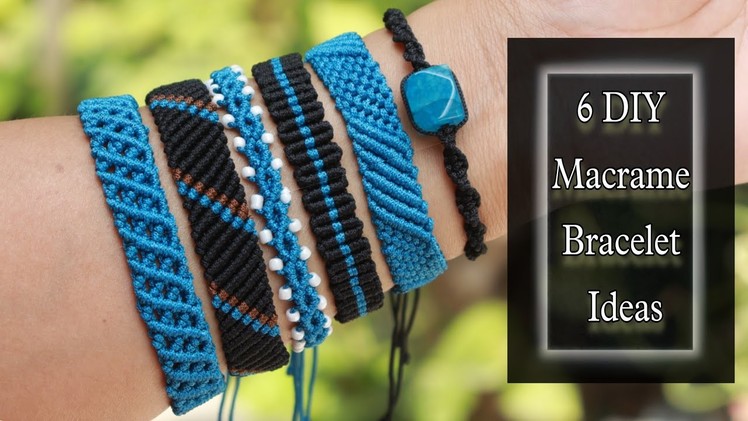 6 Macrame Bracelet Ideas | How To Make Macrame Bracelets | DIY | Creation&you