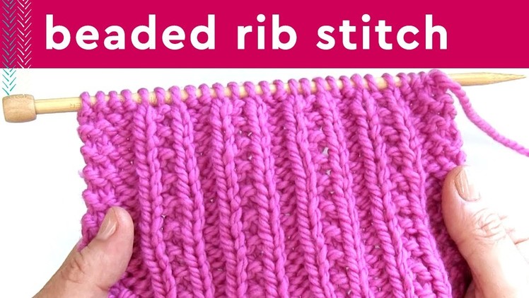 Beaded Rib Stitch Knitting Pattern for Beginners (2 Row Repeat)