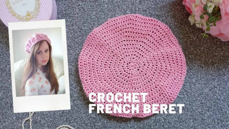 CROCHET EASY FRENCH BERET | Crochet Traditional Spring Beret.Hat.Cap For Beginners & Free Pattern
