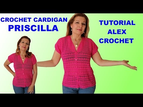 CROCHET SUMMER CARDIGAN BLOUSE PRISCILLA easy tutorial ANY SIZE Alex Crochet beginners friendly