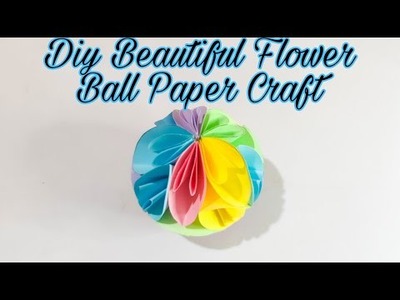 Diy Beautiful Flower Ball Paper Craft | Easy Origami Craft Ideas