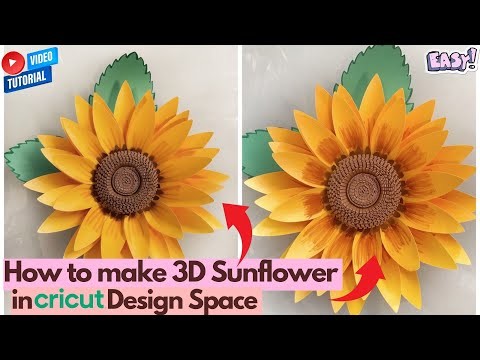 How To Make A 3D Sunflower in Design Space | Cricut | Step by Step | Easy | 2022