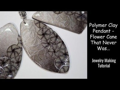 Polymer Clay Pendant - Flower Cane That Never Was - Jewelry Making Tutorial