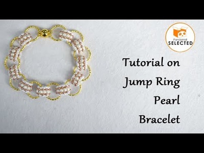 Tutorial on Jump Ring Pearl Bracelet. 【PandaHall Selected】