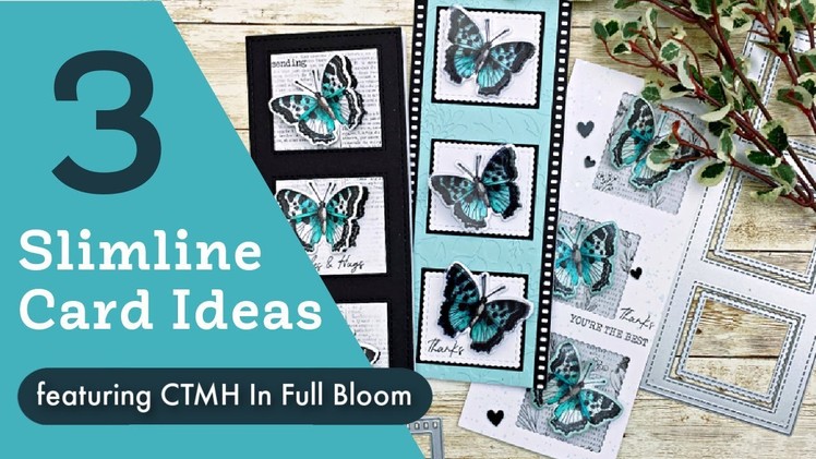 Slimline Cards | One Die Three Cards | CTMH In Full Bloom