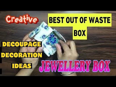 Best ideas out of waste  | waste  box creative ideas | handmade  jewellery box | decoupage on box