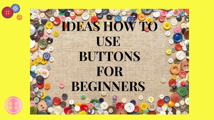 IDEAS HOW TO USE BUTTONS IN JOURNALS FOR BEGINNERS